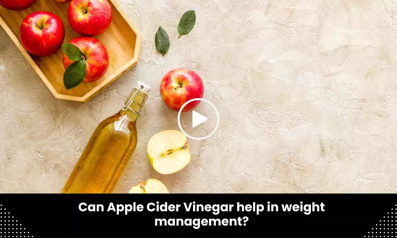 Can Apple Cider Vinegar help in weight management? Research finds out