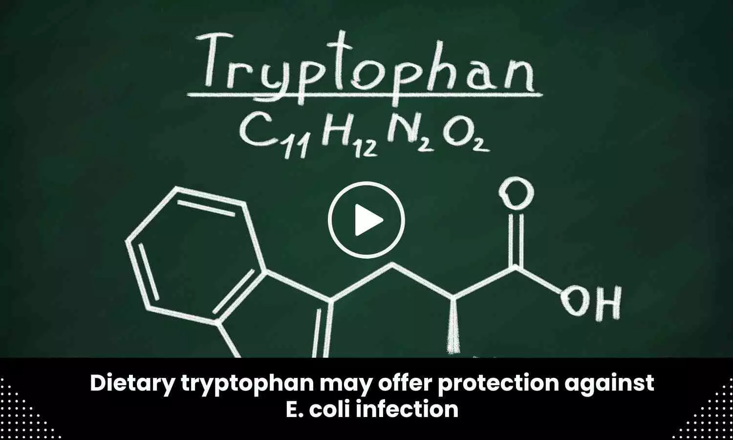 Dietary tryptophan may offer protection against E. coli infection: Study