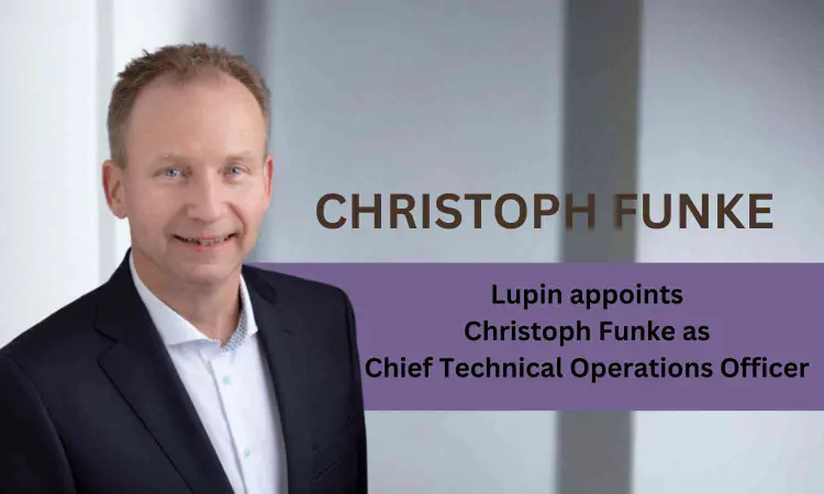 Lupin names Christoph Funke as Chief Technical Operations Officer
