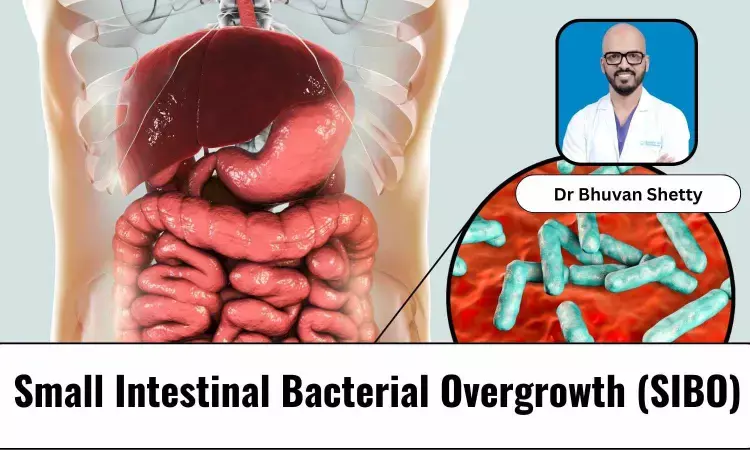 Understanding and Managing Small Intestinal Bacterial Overgrowth (SIBO) - Dr Bhuvan Shetty