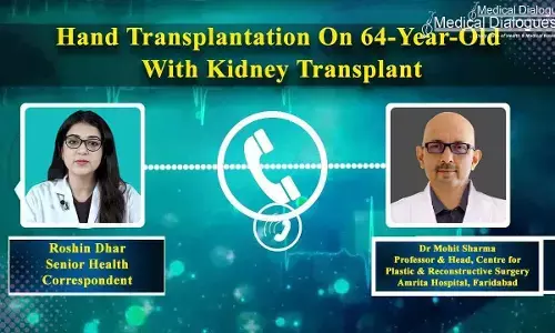 Hand Transplant on 64 year old with kidney transplant with Dr Mohit Sharma