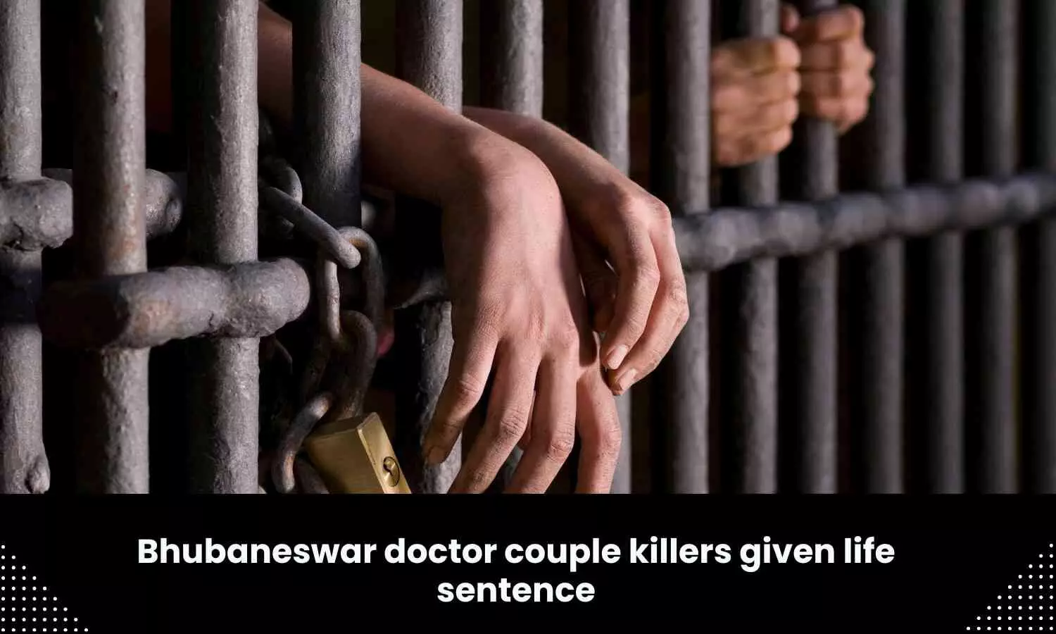 Killers given life sentence in Bhubaneswar doctor couple murder case