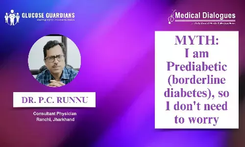 Dispelling Myths related to Borderline Diabetes - Dr P.C Runnu