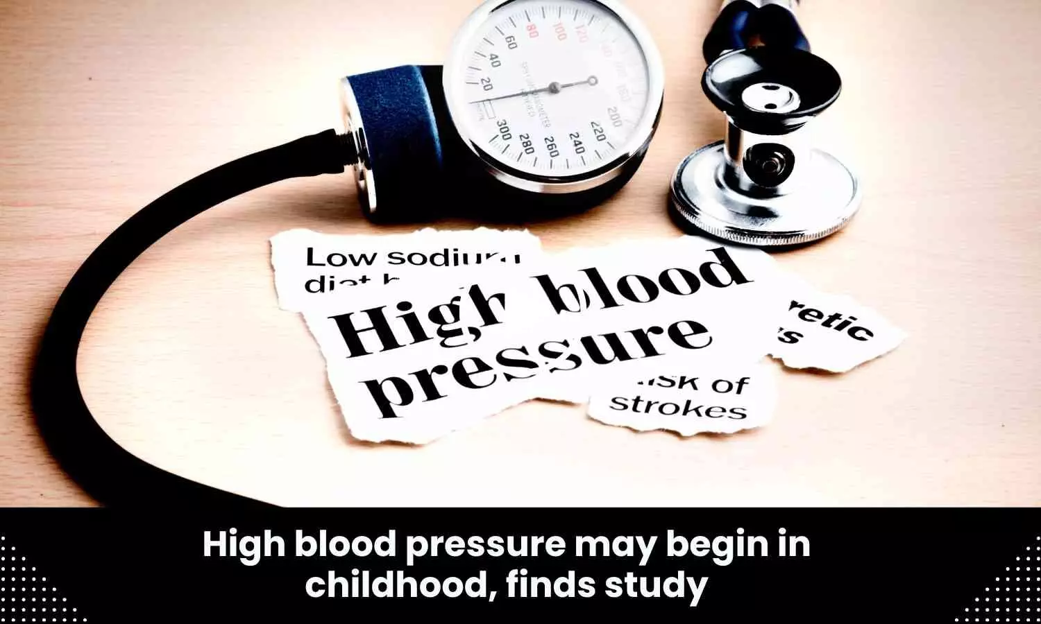 High blood pressure may begin in childhood, finds study