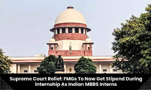 FMGs get SC relief, to now get stipend during internship as Indian MBBS interns
