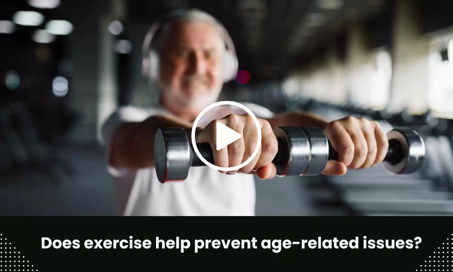Does exercise help prevent age-related issues?