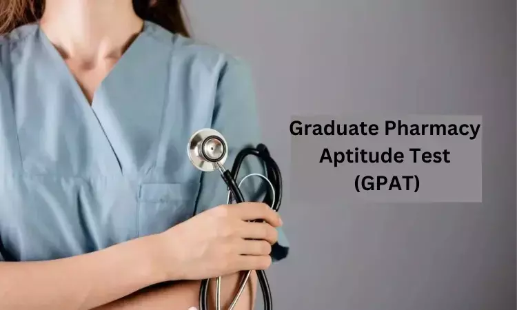 Graduate Pharmacy Aptitude Test- GPAT 2024 Registration Begins, Know Schedule, Eligibility Criteria, Fee, Exam Scheme, All Details Here