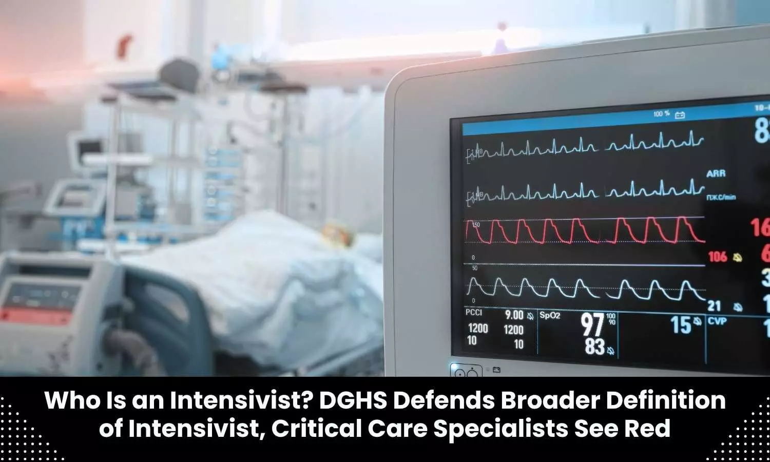 DGHS defends broader definition of Intensivist, Critical Care Specialists see red
