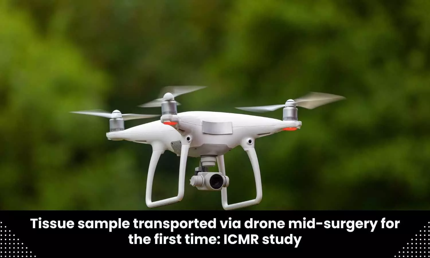 Mid-Surgery tissue sample transported via drone for Pathological Testing