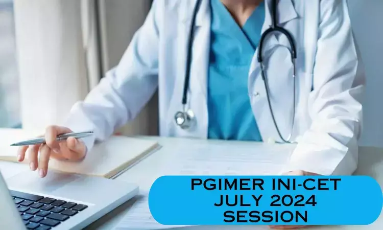 INI CET July 2024 At PGIMER: Know admission details for MD, MS, MDS courses