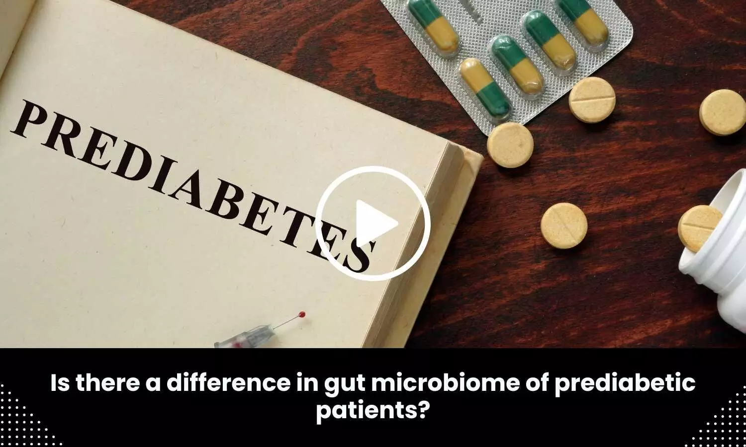 Is there a difference in gut microbiome of prediabetic patients? Study sheds light