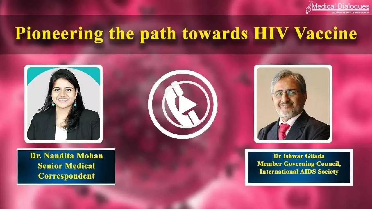 Unlocking Hope: Advancing Towards an HIV Vaccine- Ft. Dr. Ishwar Gilada
