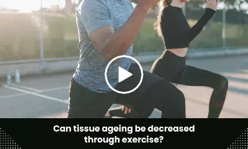 Can tissue ageing be decreased through exercise?