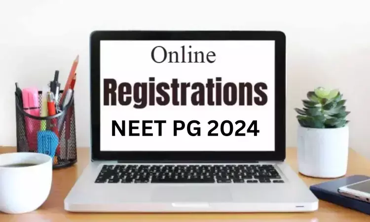 NEET PG 2024 Registrations Begin, APPLY NOW