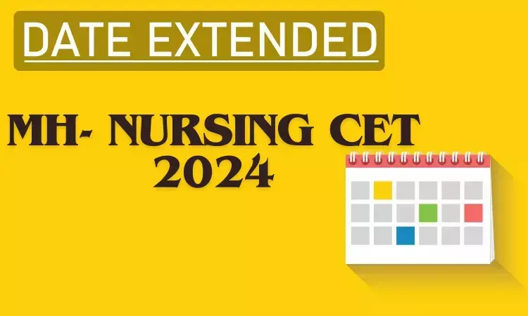 MH Nursing CET 2024 Registration Deadline again Extended, details