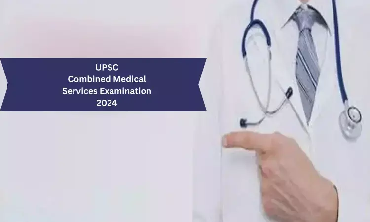 UPSC invites applications for Combined Medical Services- CMS Exam, know registration process, eligibility criteria, exam scheme details
