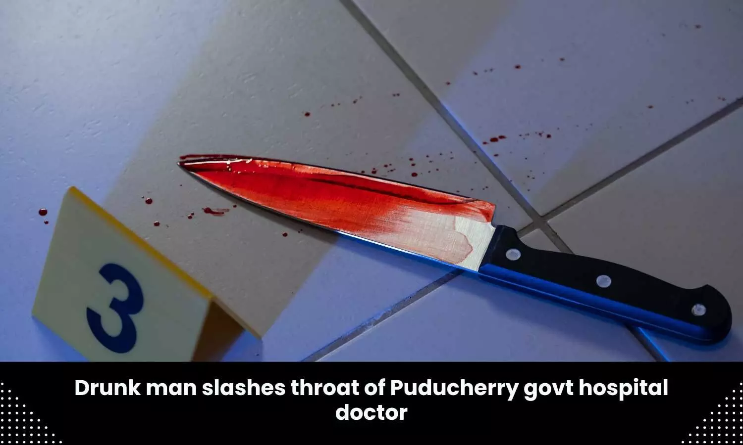 Drunk man slashes throat of 31 year old doctor