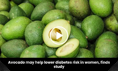 Avocado may help lower diabetes risk in women, finds study