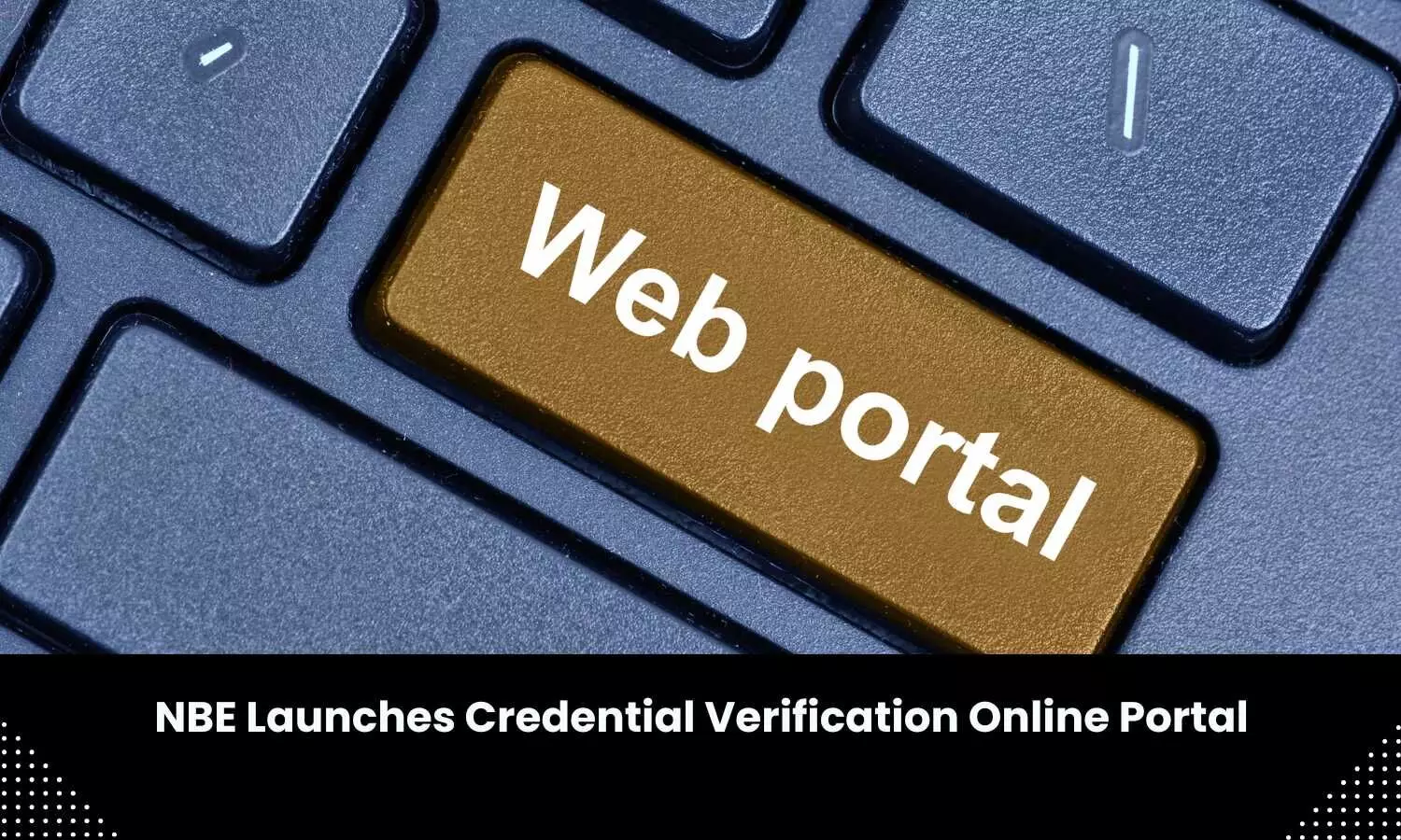 NBE unveils Credential Verification Online Portal