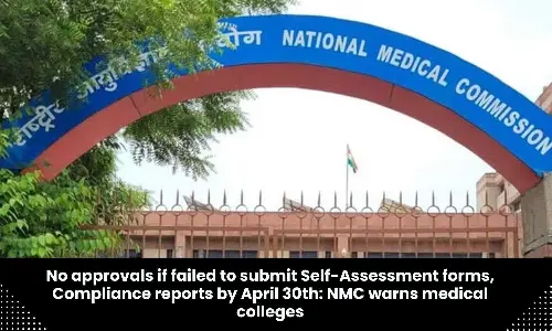 No approvals if failed to submit Self-Assessment forms, Compliance reports by April 30th: NMC issues warning to medical colleges