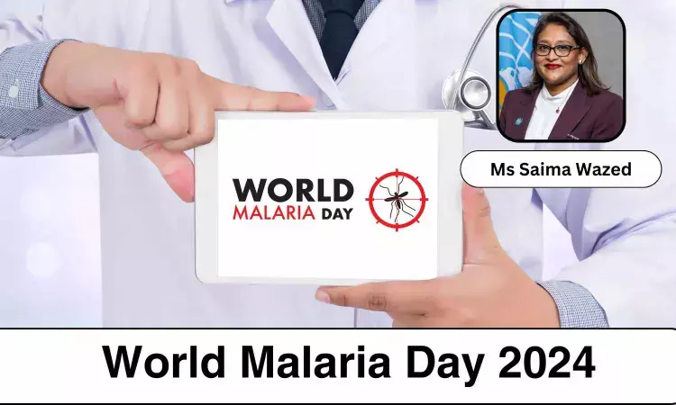 World Malaria Day 2024: Accelerating the fight against malaria for a more equitable world - Ms Saima Wazed