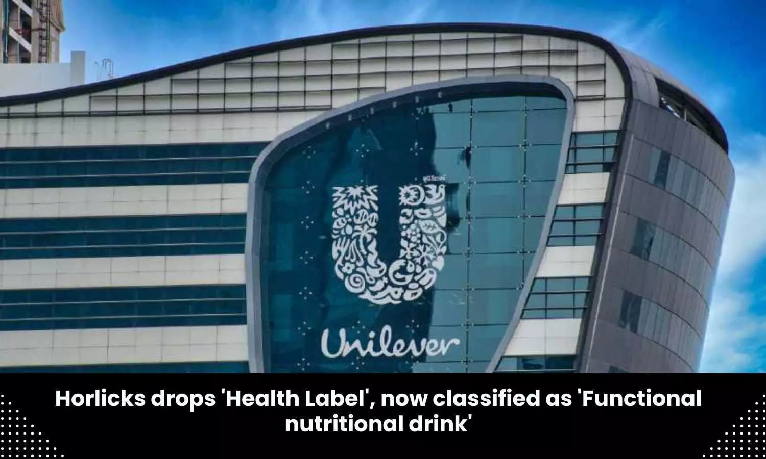 Horlicks rebranded as Functional Nutritional Drink