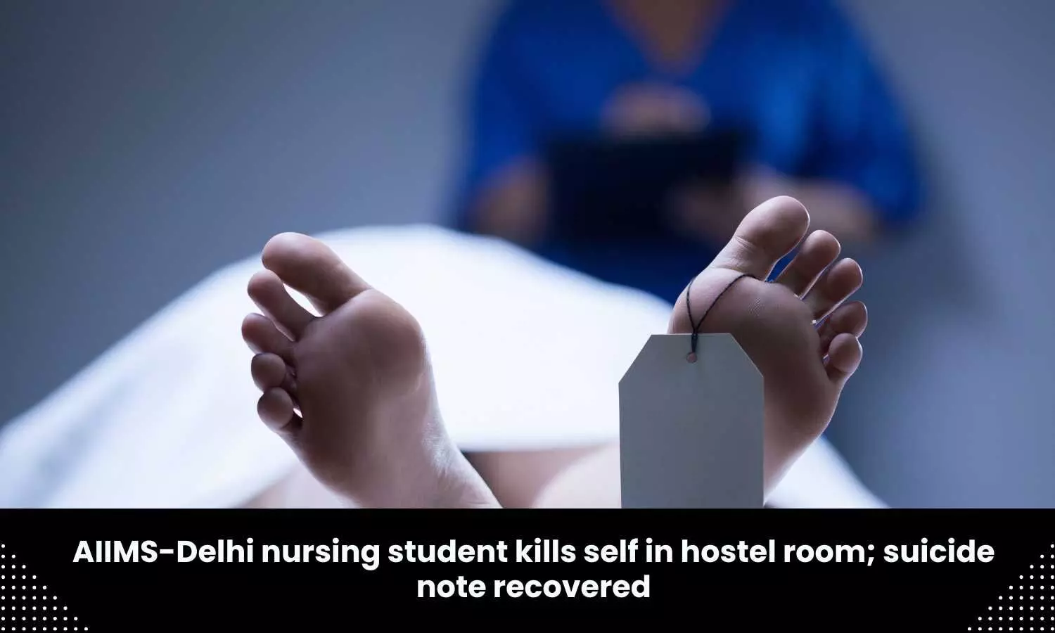 21-year-old BSc Nursing student hangs self in AIIMS hostel room