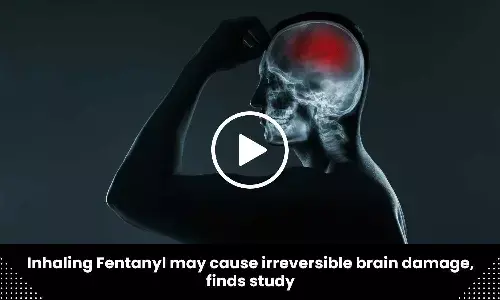 Inhaling Fentanyl may cause irreversible brain damage, finds study