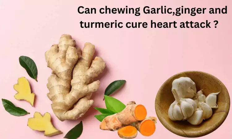 Fact Check: Can chewing garlic, ginger, and turmeric cure heart attacks?