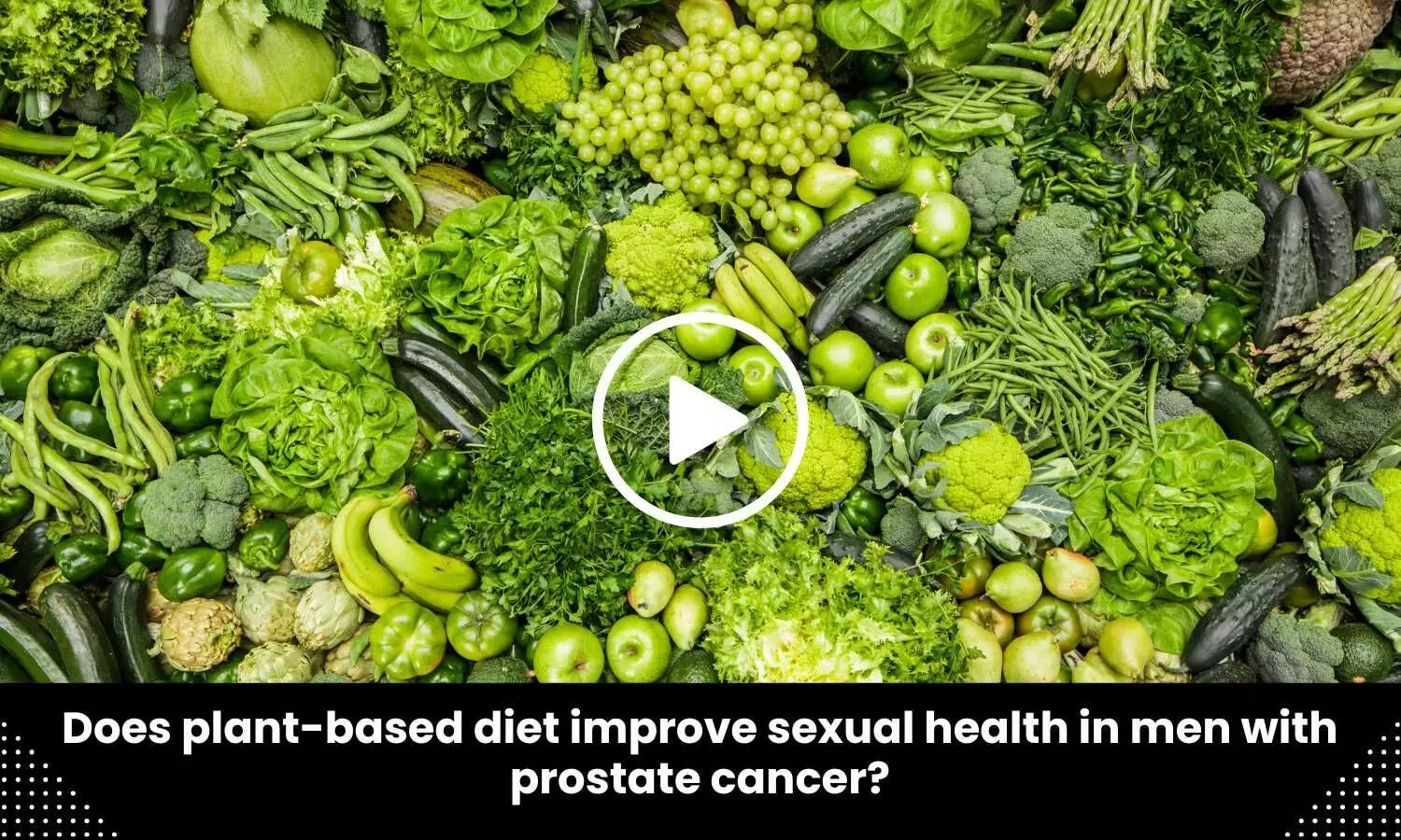 Does plant-based diet improve sexual health in men with prostate cancer?