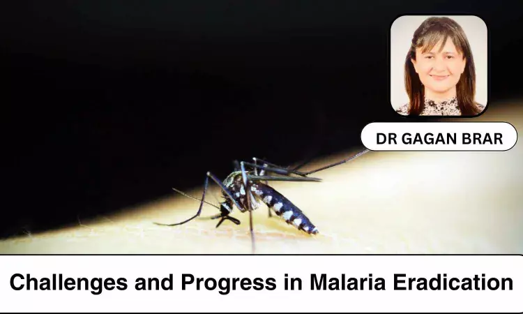 Challenges and Progress in Malaria Eradication: A Global Perspective - Dr Gagan Brar
