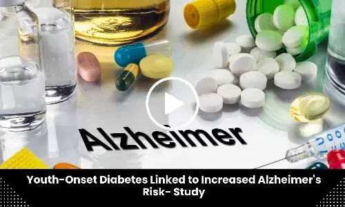 Youth-Onset Diabetes Linked to Increased Alzheimers Risk- Study