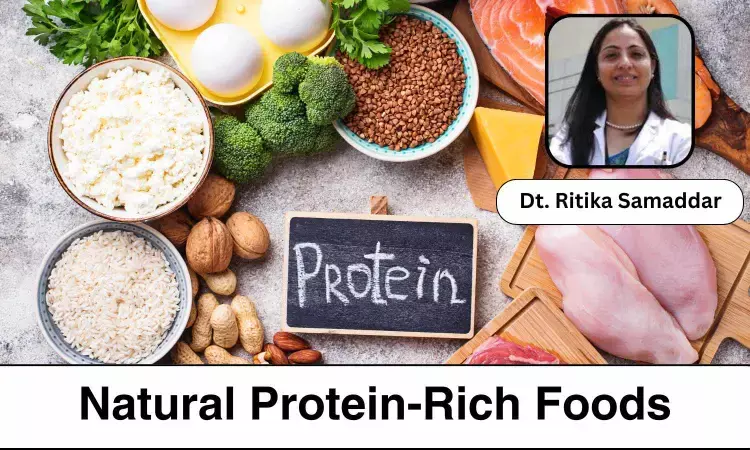 Natural Protein-Rich Foods That Can Substitute Protein Supplements - Dt. Ritika Samaddar