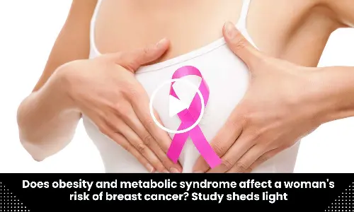 Does obesity and metabolic syndrome affect a womans risk of breast cancer? Study sheds light