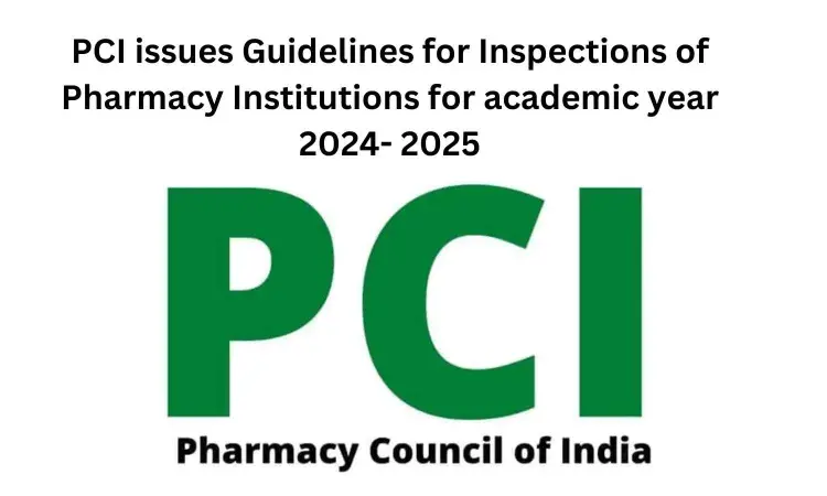 PCI issues Guidelines for Inspections of Pharmacy Institutions for academic year 2024- 2025