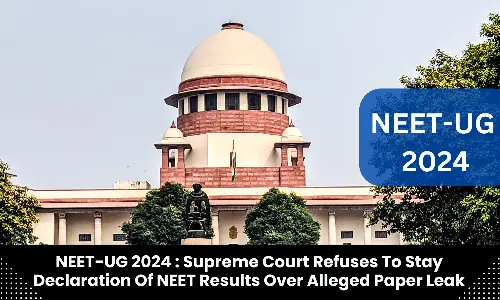 NEET 2024 paper leak matter reaches SC, plea seeking stay on results declaration junked