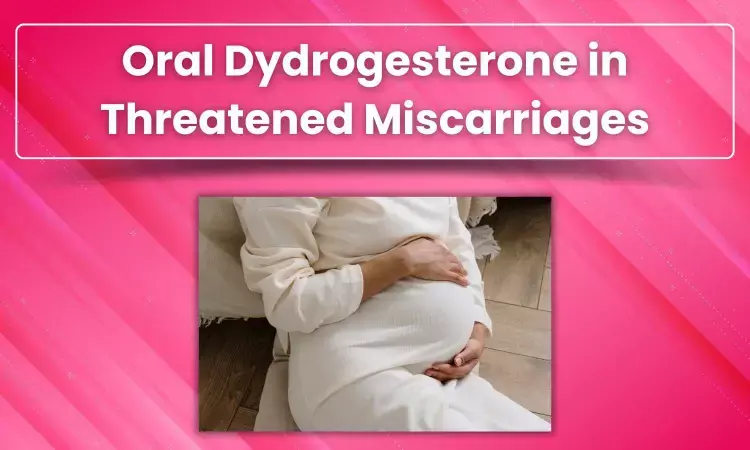 Oral dydrogesterone could not prevent miscarriages in women with threatened miscarriage: Study