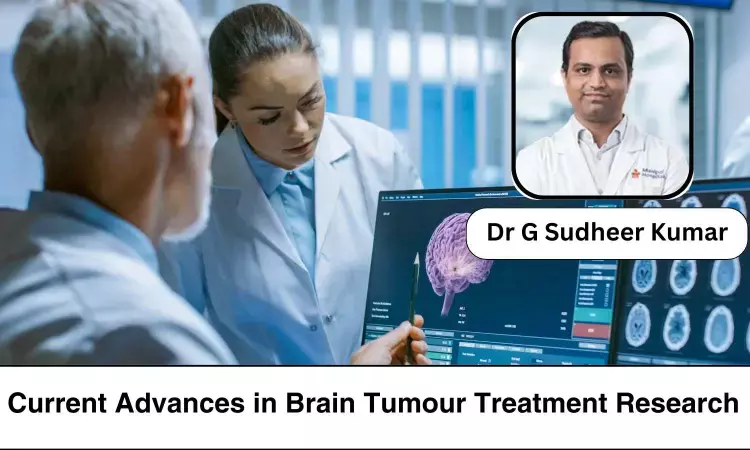Overview Of Ongoing Research And Developments In The Field Of Treating Brain Tumours - Dr G Sudheer Kumar