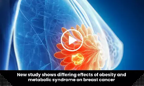 New study shows differing effects of obesity and metabolic syndrome on breast cancer