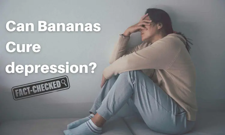 Fact Check: Can Bananas cure depression?