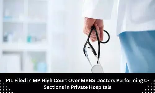 PIL filed in MP HC seeking probe over performance of C-section by MBBS doctors in private hospitals