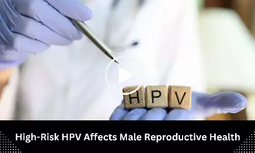 High-Risk HPV Affects Male Reproductive Health: Study