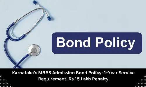 Karnataka MBBS admission bond policy: 1-year compulsory bond service, Rs 15 Lakh penalty