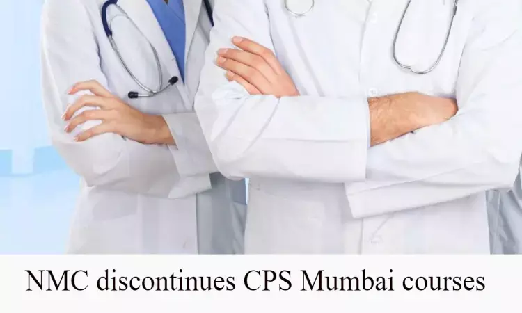 NMC discontinues CPS Mumbai courses, warns hospitals, students