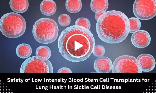 Safety of Low-Intensity Blood Stem Cell Transplants for Lung Health in Sickle Cell Disease: Study