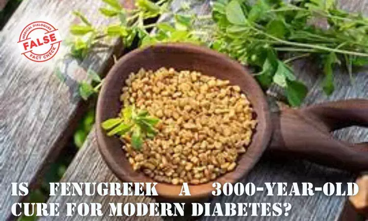 Fact Check: Can Fenugreek cure diabetes?