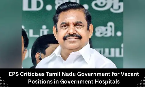 Vacant posts in Government Hospitals: EPS criticizes Tamil Nadu Govt