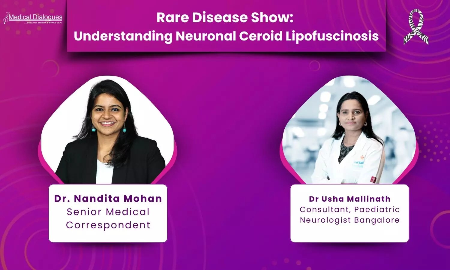 Rare Disease -  Understanding Neuronal Ceroid Lipofuscinosis Ft. Dr Usha Mallinath