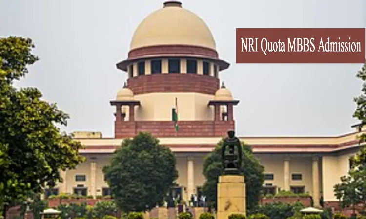 MBBS Admissions: SC upholds HC order quashing Widened Definition of NRI Quota