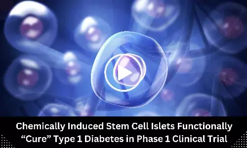 Chemically Induced Stem Cell Islets Functionally Cure Type 1 Diabetes in Phase 1 Clinical Trial